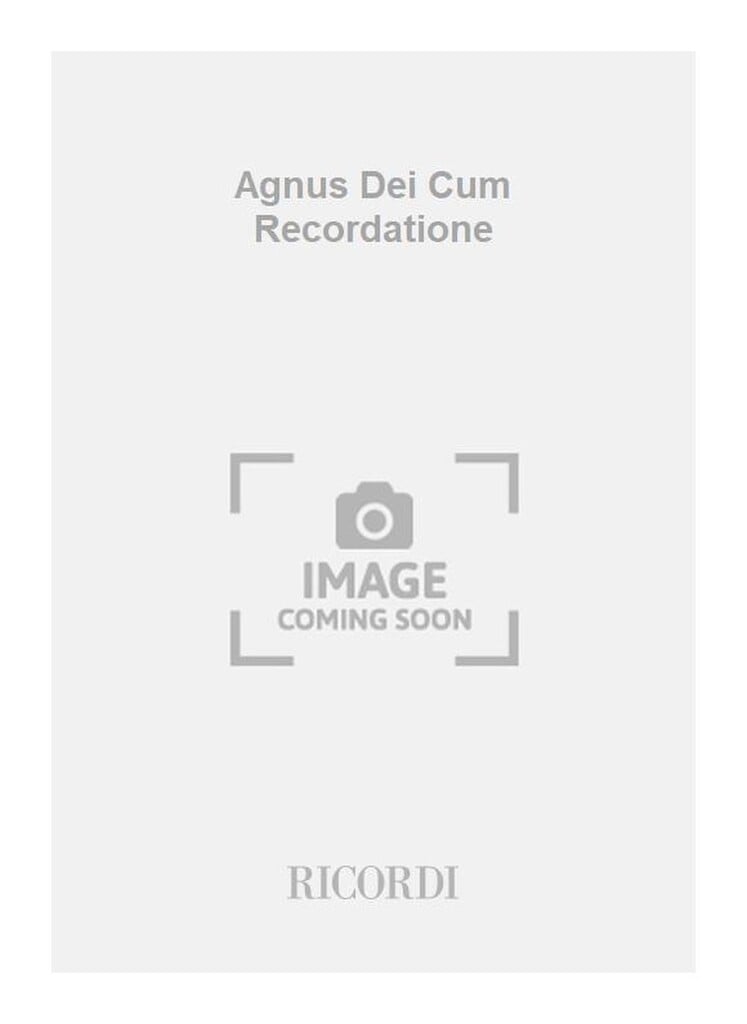 Agnus Dei Cum Recordatione